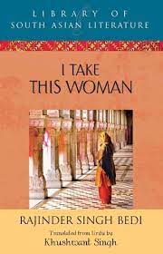 I Take This Woman (Library of South Asian Literature)